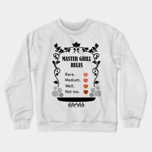 Master Grill Rules Crewneck Sweatshirt